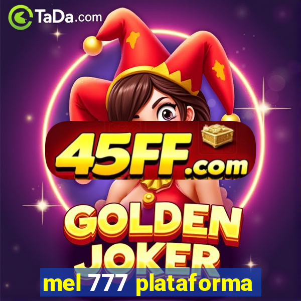 mel 777 plataforma